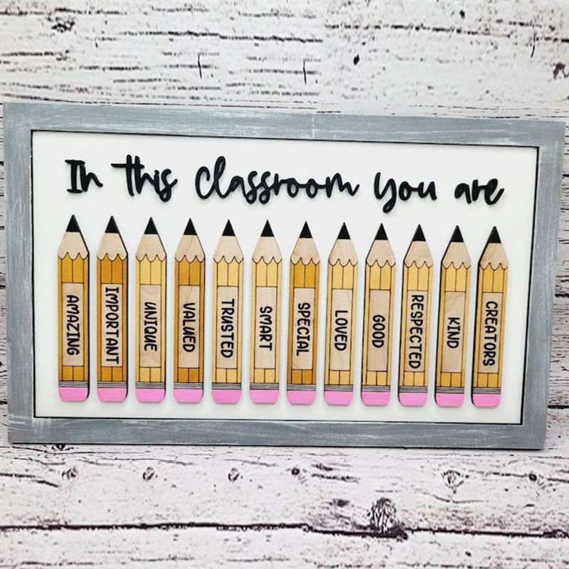 In this Classroom you are Pencil Decor, Teacher Appreciation Gift