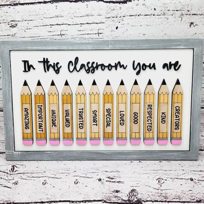 In this Classroom you are Pencil Decor, Teacher Appreciation Gift